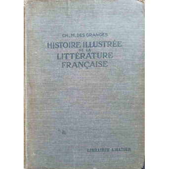HISTOIRE ILLUSTREE DE LA LITTERATURE FRANCAISE