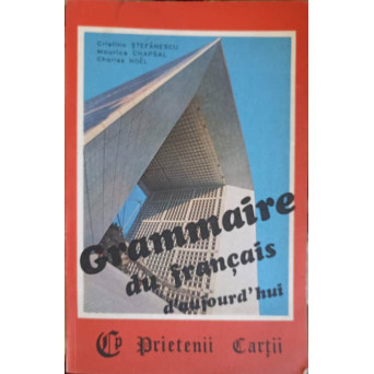 GRAMMAIRE DU FRANCAIS D'AUJOURD'HUI