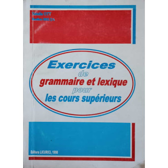 EXERCICES DE GRAMMAIRE ET LEXIQUE POUR LES COURS SUPERIEURS
