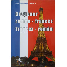 DICTIONAR ROMAN-FRANCEZ, FRANCEZ-ROMAN
