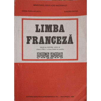 LIMBA FRANCEZA, MANUAL PENTRU ANUL II, CLASA A VII-A A DOUA LIMBA DE STUDIU