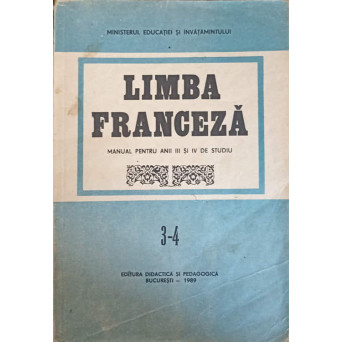LIMBA FRANCEZA. MANUAL PENTRU ANI III SI IV DE STUDIU