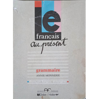 LE FRANCAIS AU PRESENT. GRAMMAIRE