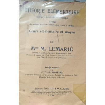 THEORIE ELEMENTAIRE DES PRINCIPES DE LA MUSIQUE A L'USAGE DES ENFANTS DE L'ECOLE PRIMAIRE, DES LYCEES ET COLLEGES, COURS ELEMENTAIRE ET MOYEN