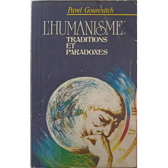 L'HUMANISME: TRADITIONS ET PARADOXES