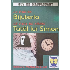 BIJUTERIA. TATAL LUI SIMON EDITIE BILINGVA FRANCEZA-ROMANA