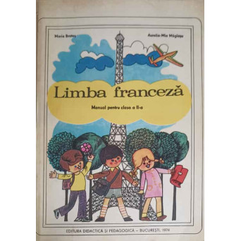 LIMBA FRANCEZA, MANUAL PENTRU CLASA A II-A