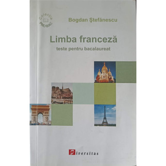 LIMBA FRANCEZA, TESTE PENTRU BACALAUREAT