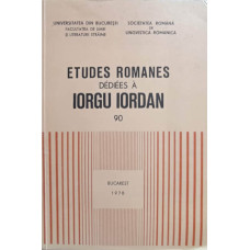 ETUDES ROMANES DEDIEES A IORGU IORDAN