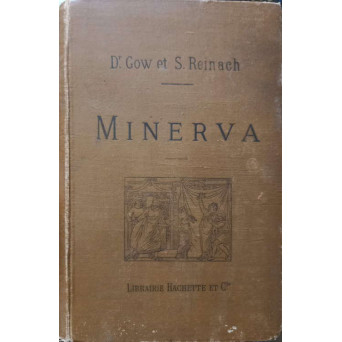 MINERVA. INTRODUCTION A L'ETUDE DES CLASSIQUES SCOLAIRES GRECS ET LATINS