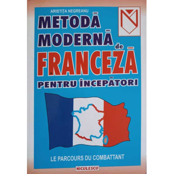 METODA MODERNA DE FRANCEZA PENTRU INCEPATORI