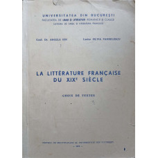 LA LITTERATURE FRANCAISE DU XIX-E SIECLE. CHOIX DE TEXTES