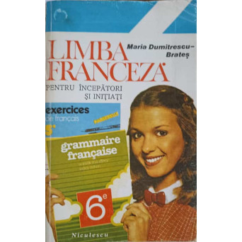 LIMBA FRANCEZA PENTRU INCEPATORI SI INITIATI