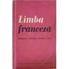LIMBA FRANCEZA, MANUAL PENTRU CLASA A X-A