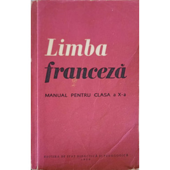 LIMBA FRANCEZA, MANUAL PENTRU CLASA A X-A