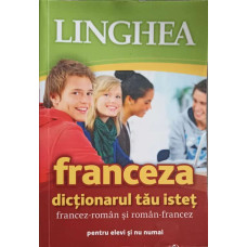 LINGHEA: FRANCEZA DICTIONARUL TAU ISTET FRANCEZ-ROMAN SI ROMAN-FRANCEZ