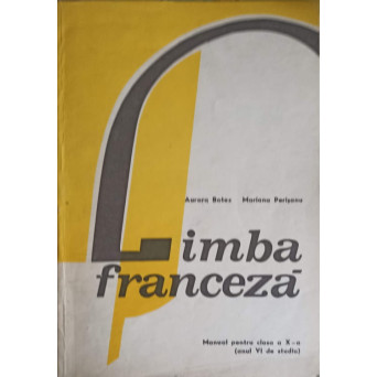 LIMBA FRANCEZA, MANUAL PENTRU CLASA A X-A