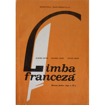 LIMBA FRANCEZA. MANUAL PENTRU CLASA A IX-A