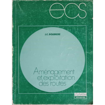 AMENAGEMENT ET EXPLOITATION DES ROUTES