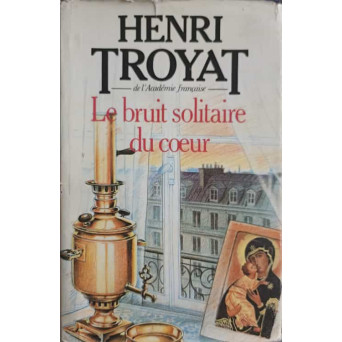 LE BRUIT SOLITAIRE DU COEUR