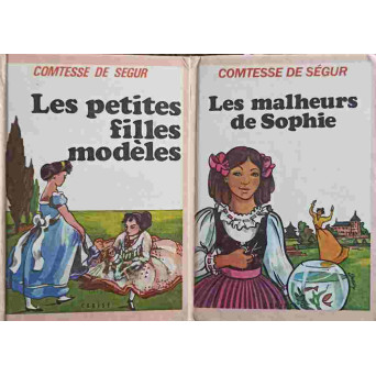 SET 2 CARTI COMTESSE DE SEGUR: LES PETITES FILLES MODELES. LES MALHEURS DE SOPHIE