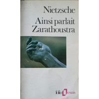 AINSI PARLAIT ZARATHOUSTRA AINSI PARLAIT ZARATHOUSTRA