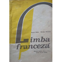 LIMBA FRANCEZA. MANUAL PENTRU CLASA A X-A (ANUL VI DE STUDIU)