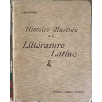 HISTOIRE ILLUSTREE DE LA LITTERATURE LATINE
