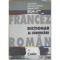 DICTIONAR FRANCEZ - ROMAN AL COMUNICARII DICTIONAR FRANCEZ - ROMAN AL COMUNICARII