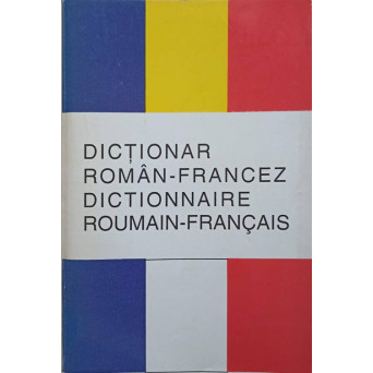 DICTIONAR ROMAN-FRANCEZ