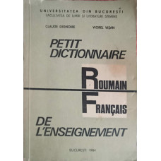 PETIT DICTIONNAIRE ROUMAIN - FRANCAIS DE L'ENSEIGNEMENT