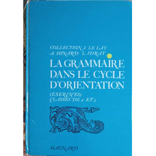 LA GRAMMAIRE DANS LE CYCLE D'ORIENTATION. EXERCICES CLASSES DE 4e ET 5e