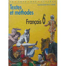 FRANCAIS 6-E. TEXTES ET METHODES