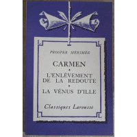 CARMEN. L'ENLEVEMENT DE LA REDOUTE. LA VENUS D'ILLE CARMEN. L'ENLEVEMENT DE LA REDOUTE. LA VENUS D'ILLE