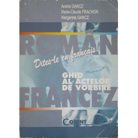 GHID ROMAN - FRANCEZ AL ACTELOR DE VORBIRE GHID ROMAN - FRANCEZ AL ACTELOR DE VORBIRE
