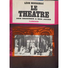 LE THEATRE DES ORIGINES A NOS JOURS