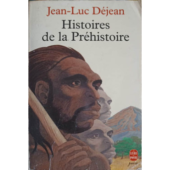 HISTOIRES DE LA PREHISTOIRE