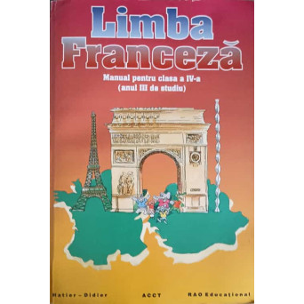 LIMBA FRANCEZA, MANUAL PENTRU CLASA A IV-A (ANUL III DE STUDIU)