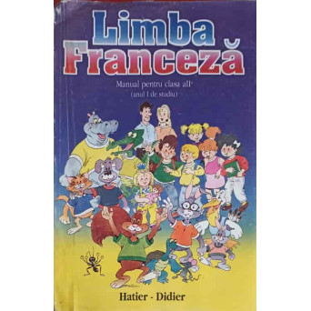 LIMBA FRANCEZA, MANUAL PENTRU CLASA A II-A (ANUL I DE STUDII)
