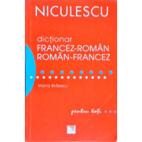 DICTIONAR FRANCEZ-ROMAN, ROMAN-FRANCEZ DICTIONAR FRANCEZ-ROMAN, ROMAN-FRANCEZ