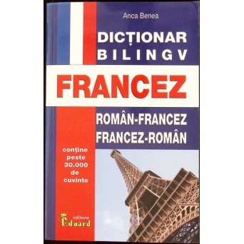 DICTIONAR BILINGV ROMAN-FRANCEZ, FRANCEZ-ROMAN