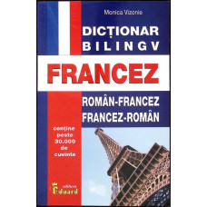 DICTIONAR BILINGV ROMAN-FRANCEZ, FRANCEZ-ROMAN