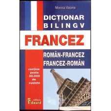 DICIONAR BILINGV ROMAN-FRANCEZ, FRANCEZ-ROMAN