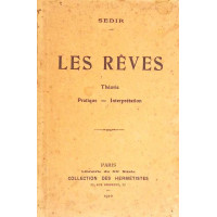 LES REVES. THEORIE, PRATIQUE, INTERPRETATION LES REVES. THEORIE, PRATIQUE, INTERPRETATION