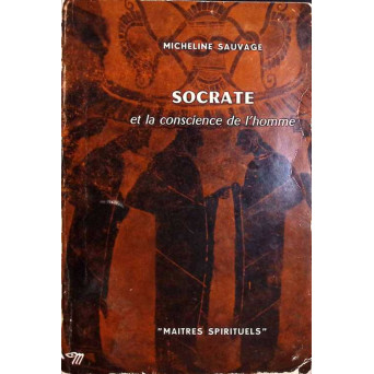 SOCRATE ET LA CONSCIENCE DE L'HOMME