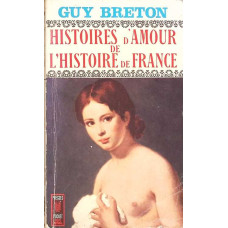 HISTOIRES D'AMOUR DE L'HISTOIRE DE FRANCE