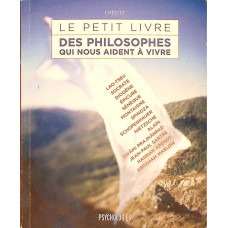 LE PETIT LIVRE DES PHILOSOPHES QUI NOUS AIDENT A VIVRE