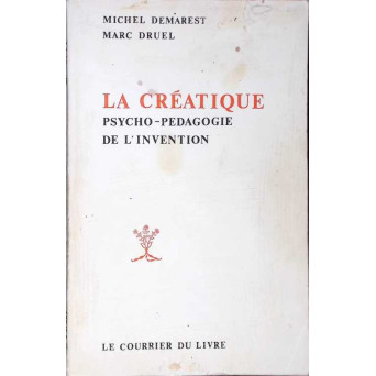 LA CREATIQUE. PSYCHO-PEDAGOGIE DE L'INVENTION