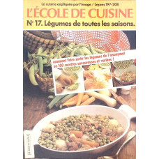 L'ECOLE DE CUISINE NR.17 LEGUMES DE TOUTES LES SAISONS