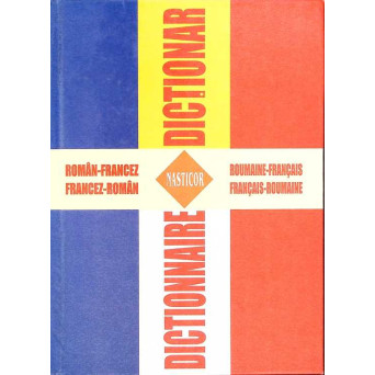 DICTIONAR ROMAN-FRANCEZ, FRANCEZ-ROMAN